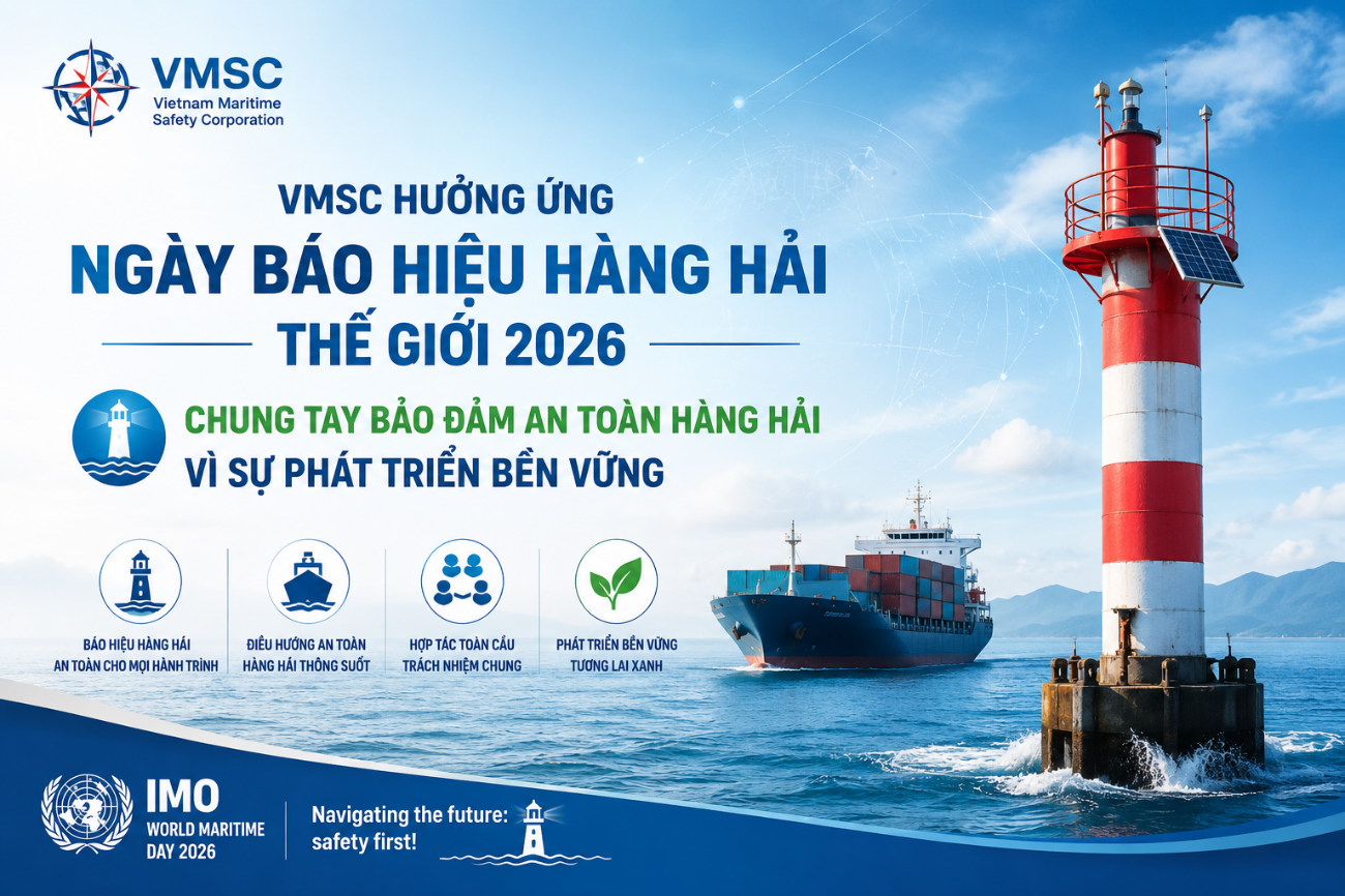 VMSC hưởng ứng Ngày Báo hiệu Hàng hải Thế giới 01/7: Chung tay bảo đảm an toàn hàng hải vì sự phát triển bền vững
